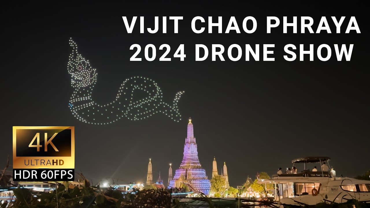 Vijit Chao Phraya 2024 - Drone Show | Wat Arun, Bangkok, Thailand